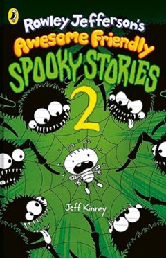 Rowley Jefferson’s Awesome Friendly Spooky Stories 2